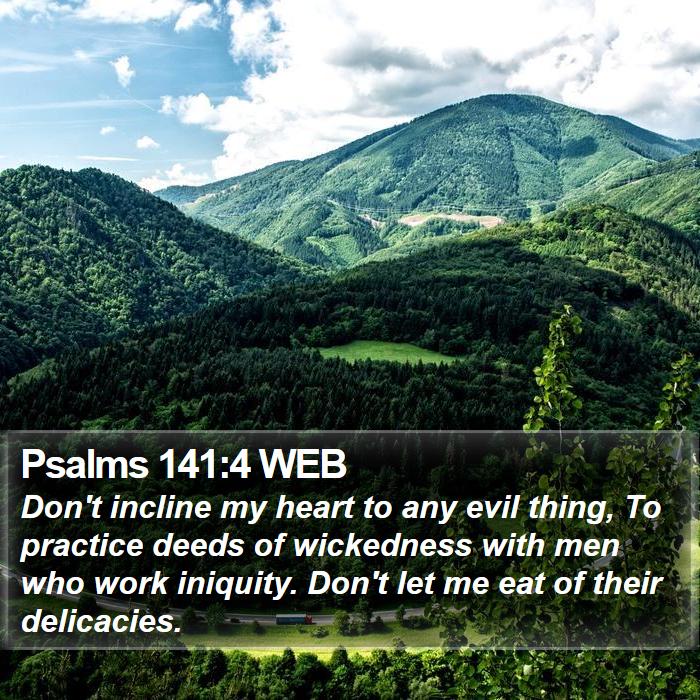 Psalms 141:4 WEB Bible Study