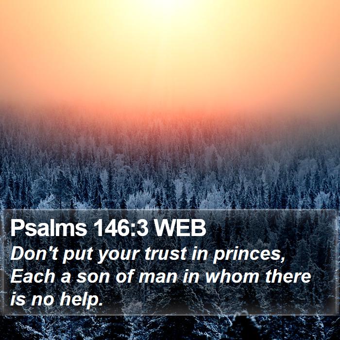 Psalms 146:3 WEB Bible Study