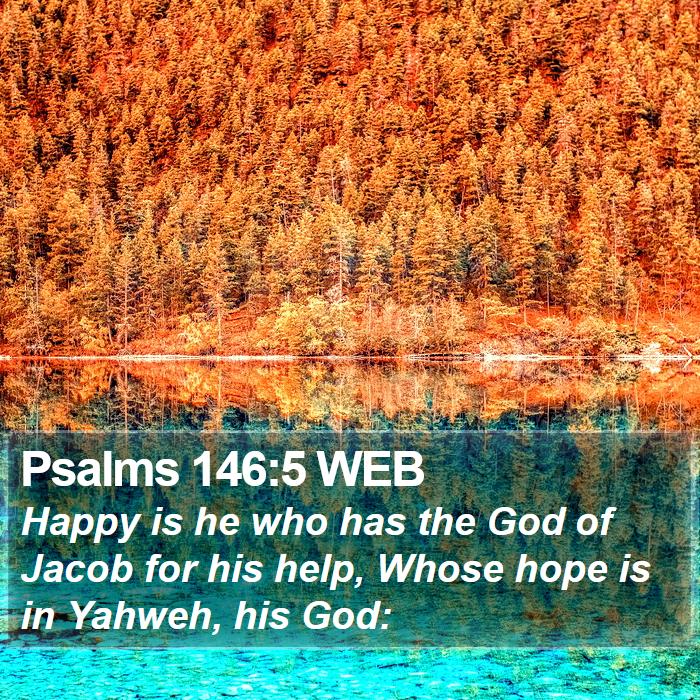 Psalms 146:5 WEB Bible Study