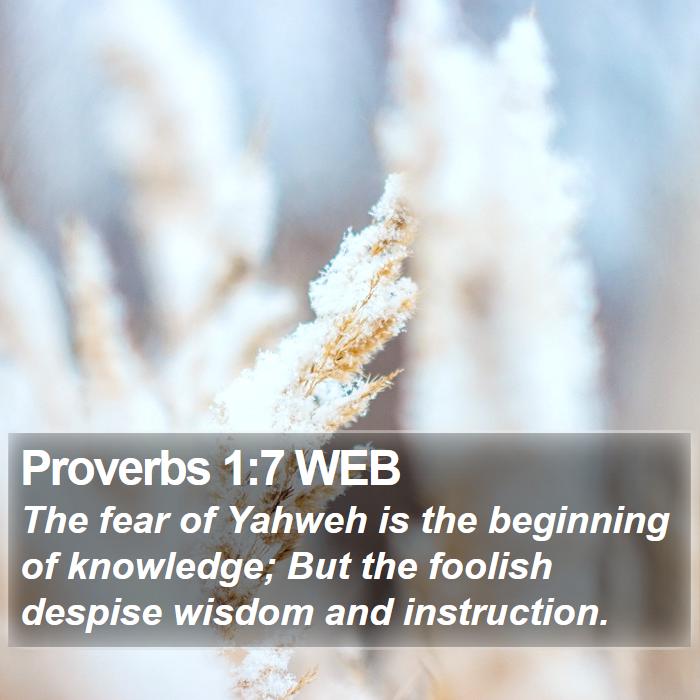 Proverbs 1:7 WEB Bible Study