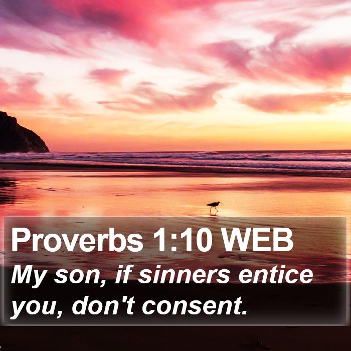 Proverbs 1:10 WEB Bible Study