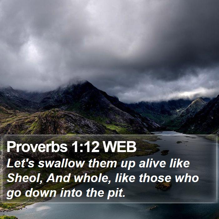 Proverbs 1:12 WEB Bible Study