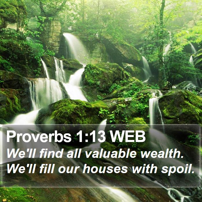 Proverbs 1:13 WEB Bible Study