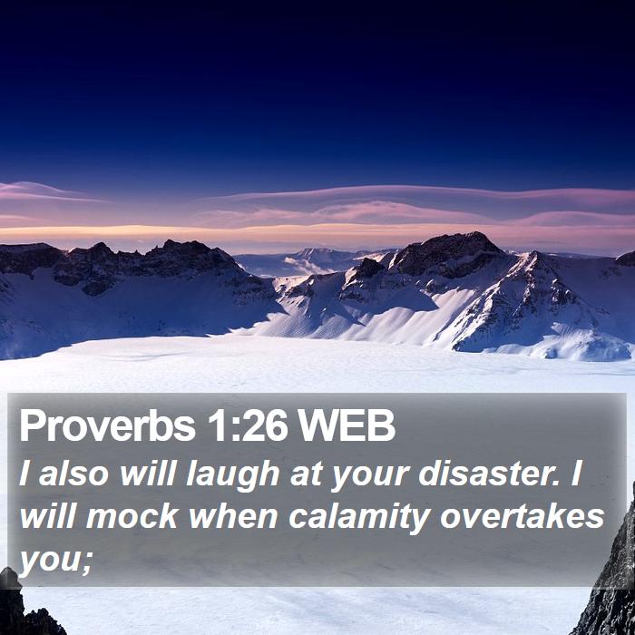 Proverbs 1:26 WEB Bible Study