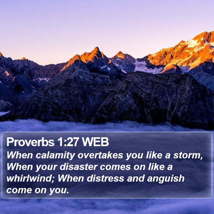 Proverbs 1:27 WEB Bible Study