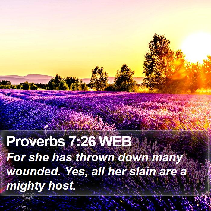 Proverbs 7:26 WEB Bible Study