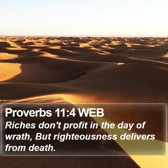 Proverbs 11:4 WEB Bible Study