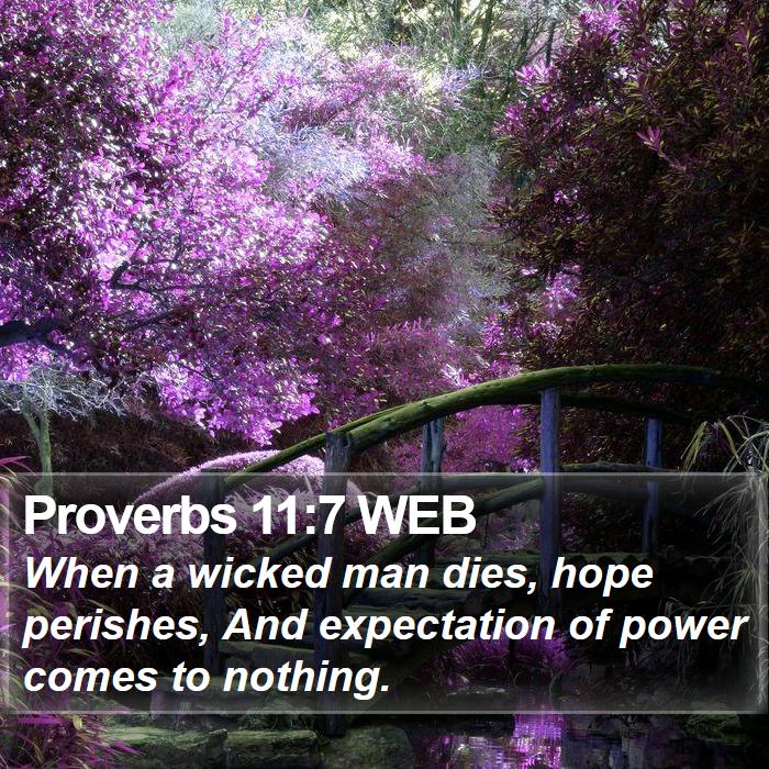 Proverbs 11:7 WEB Bible Study