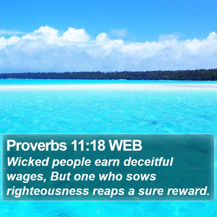 Proverbs 11:18 WEB Bible Study