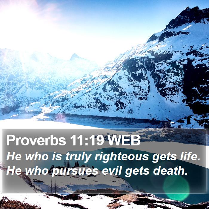 Proverbs 11:19 WEB Bible Study