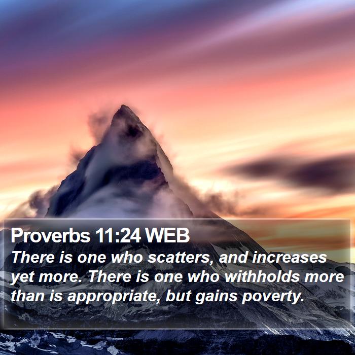 Proverbs 11:24 WEB Bible Study