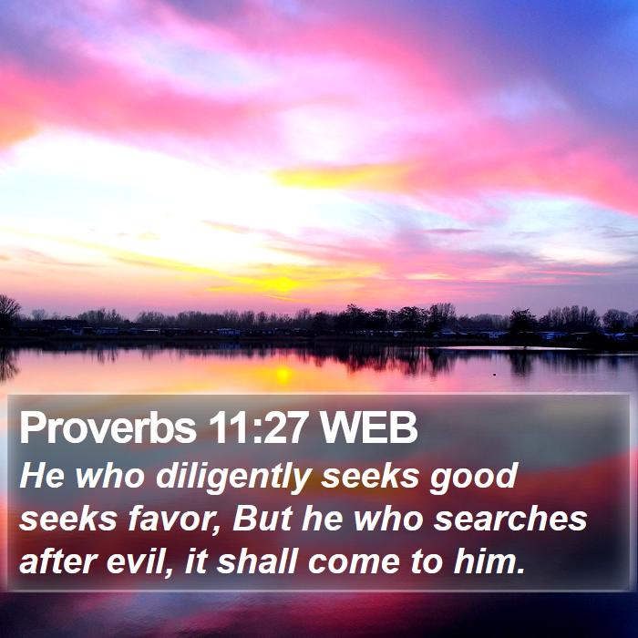 Proverbs 11:27 WEB Bible Study