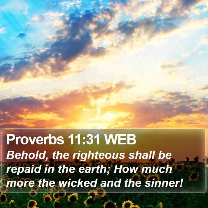 Proverbs 11:31 WEB Bible Study