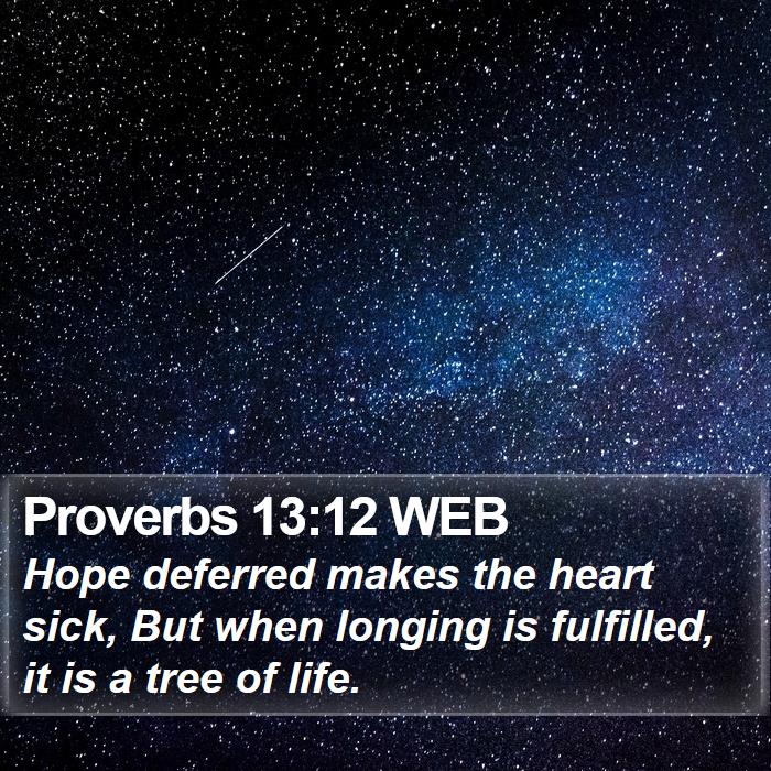 Proverbs 13:12 WEB Bible Study