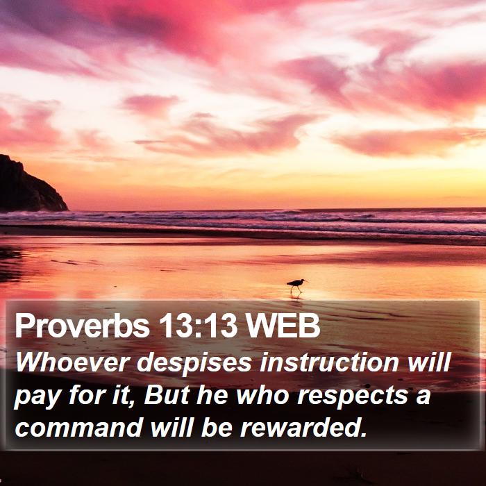 Proverbs 13:13 WEB Bible Study