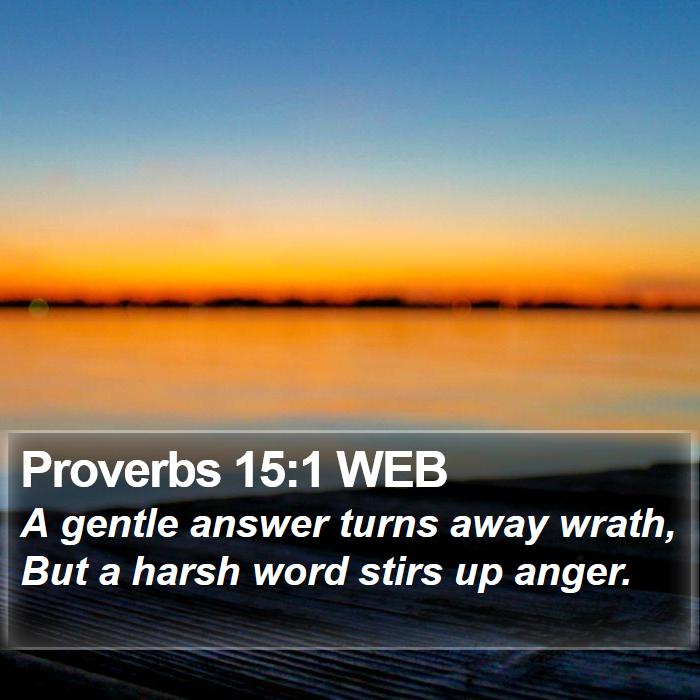 Proverbs 15:1 WEB Bible Study