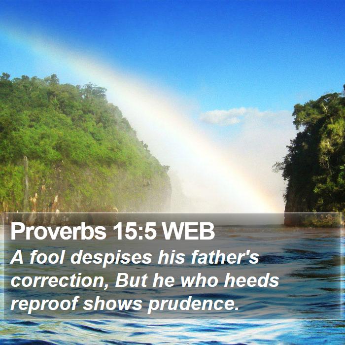 Proverbs 15:5 WEB Bible Study