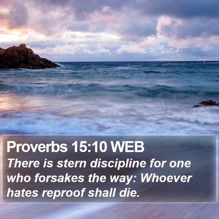 Proverbs 15:10 WEB Bible Study