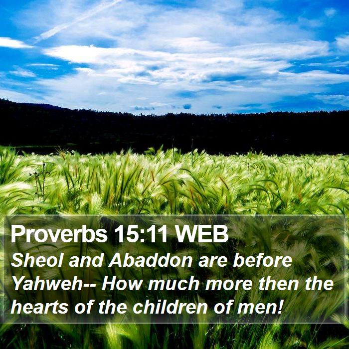 Proverbs 15:11 WEB Bible Study