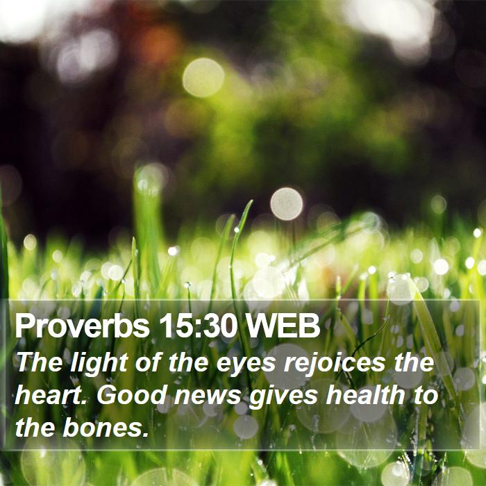 Proverbs 15:30 WEB Bible Study