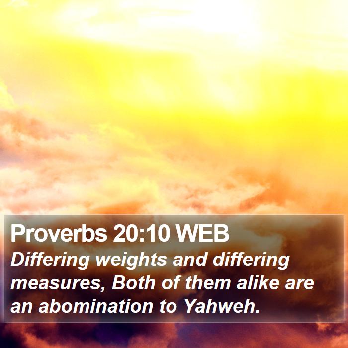 Proverbs 20:10 WEB Bible Study