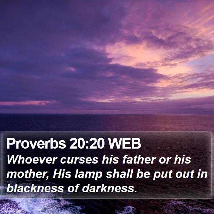 Proverbs 20:20 WEB Bible Study