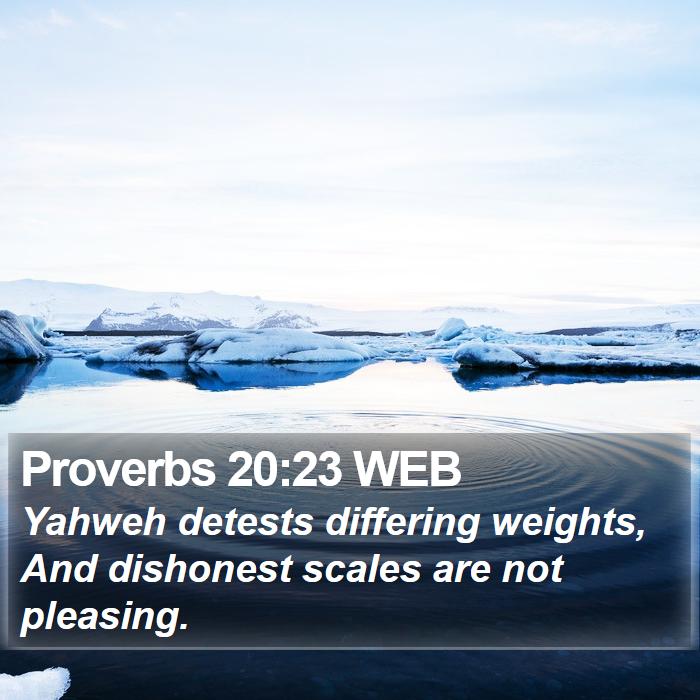 Proverbs 20:23 WEB Bible Study