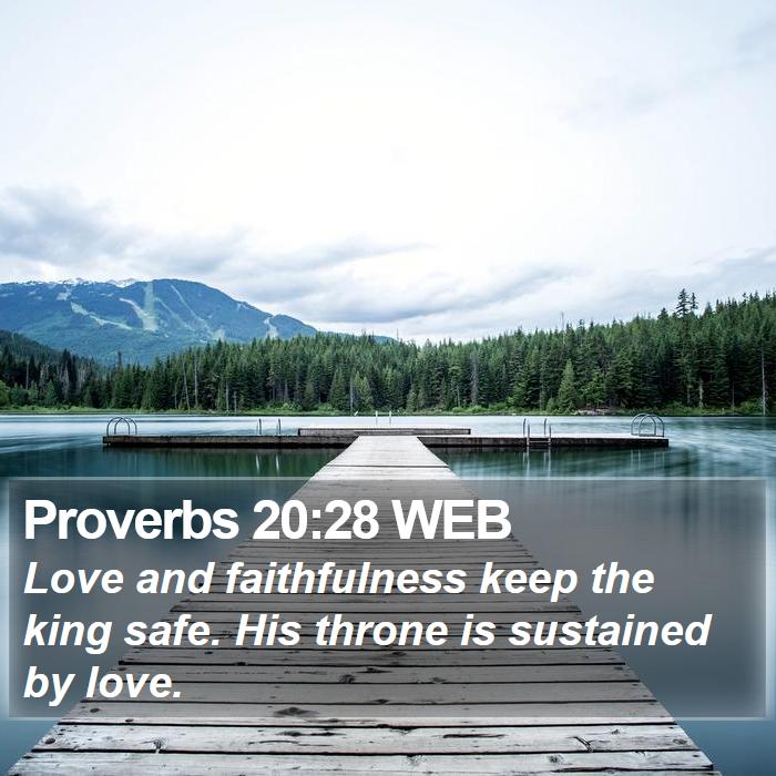 Proverbs 20:28 WEB Bible Study