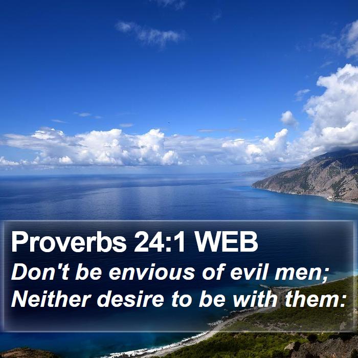 Proverbs 24:1 WEB Bible Study