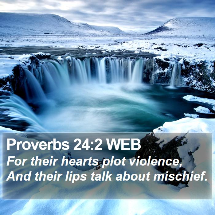 Proverbs 24:2 WEB Bible Study