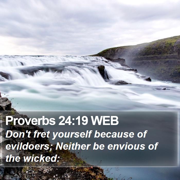 Proverbs 24:19 WEB Bible Study