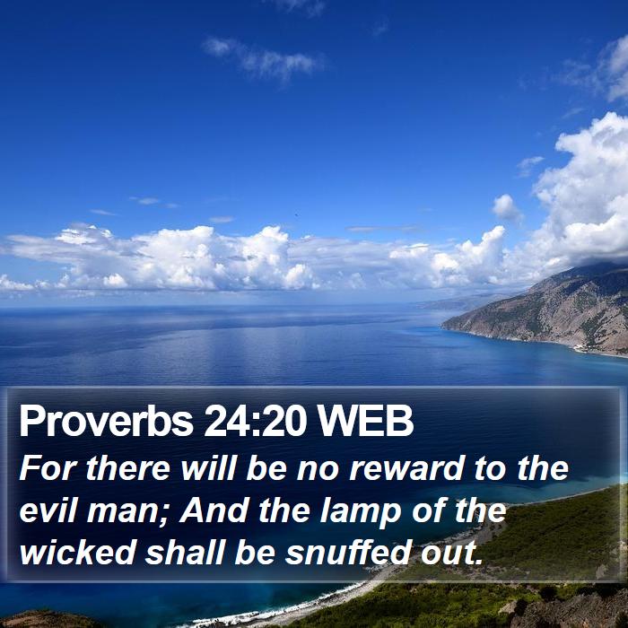 Proverbs 24:20 WEB Bible Study