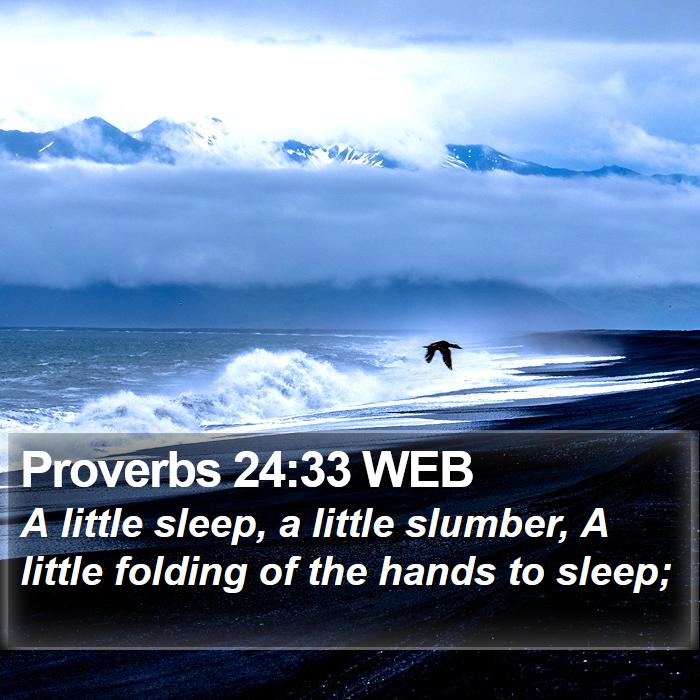 Proverbs 24:33 WEB Bible Study