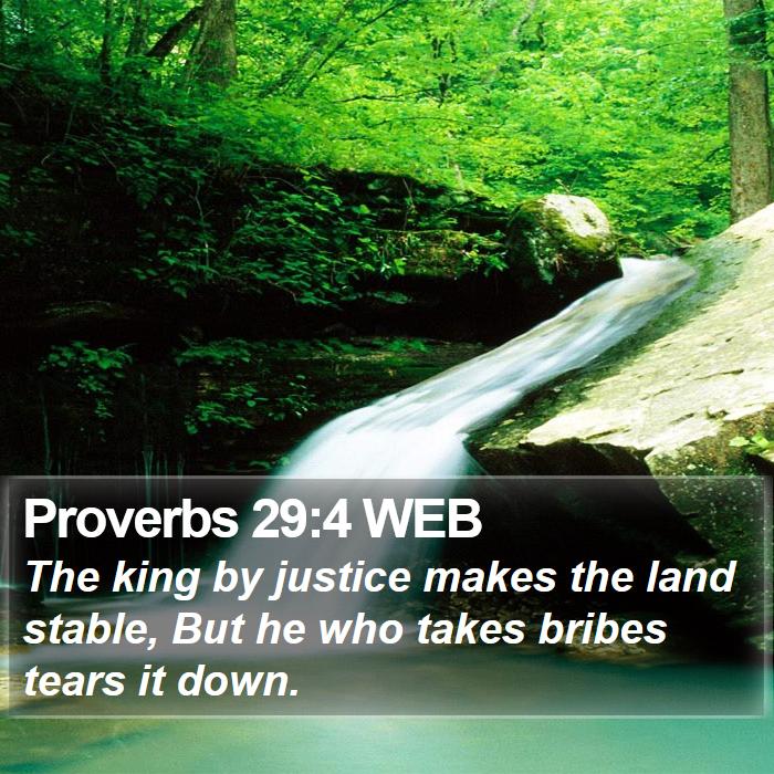 Proverbs 29:4 WEB Bible Study