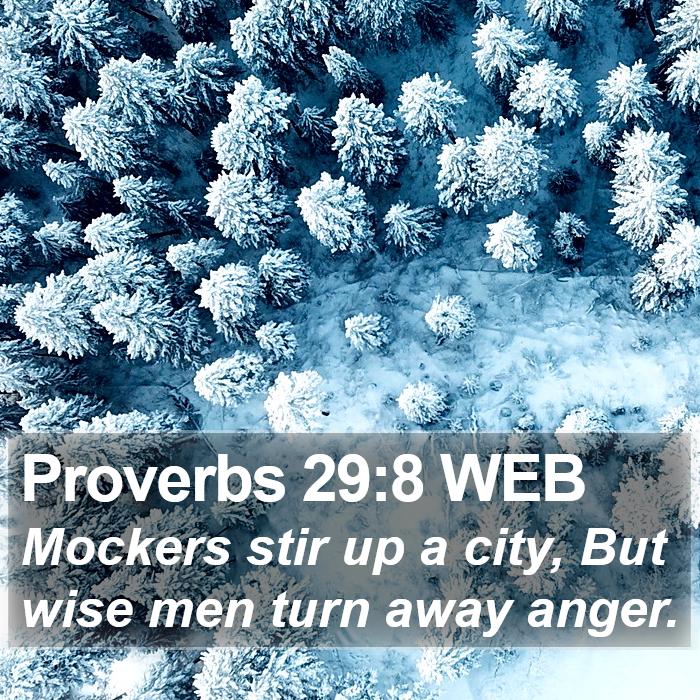 Proverbs 29:8 WEB Bible Study