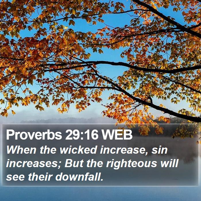 Proverbs 29:16 WEB Bible Study