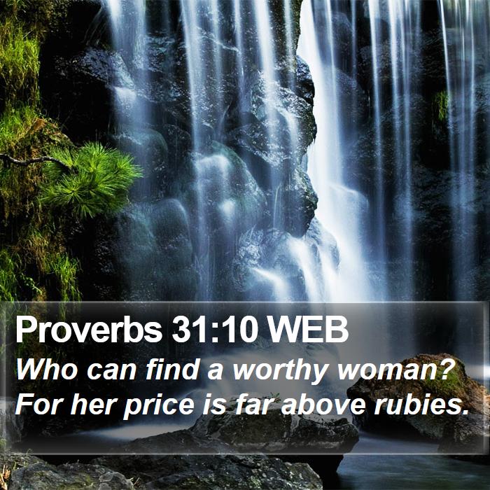 Proverbs 31:10 WEB Bible Study