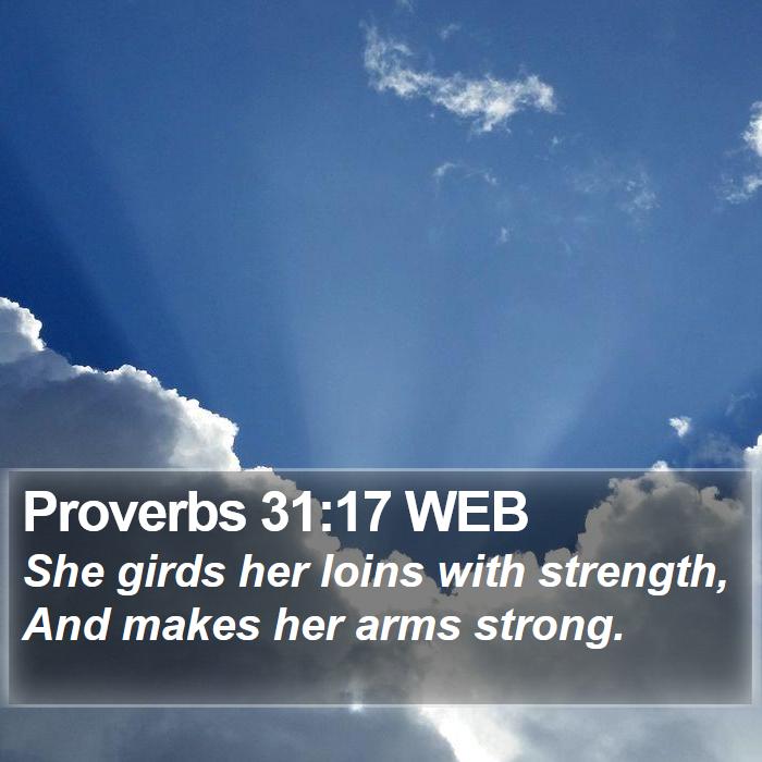 Proverbs 31:17 WEB Bible Study