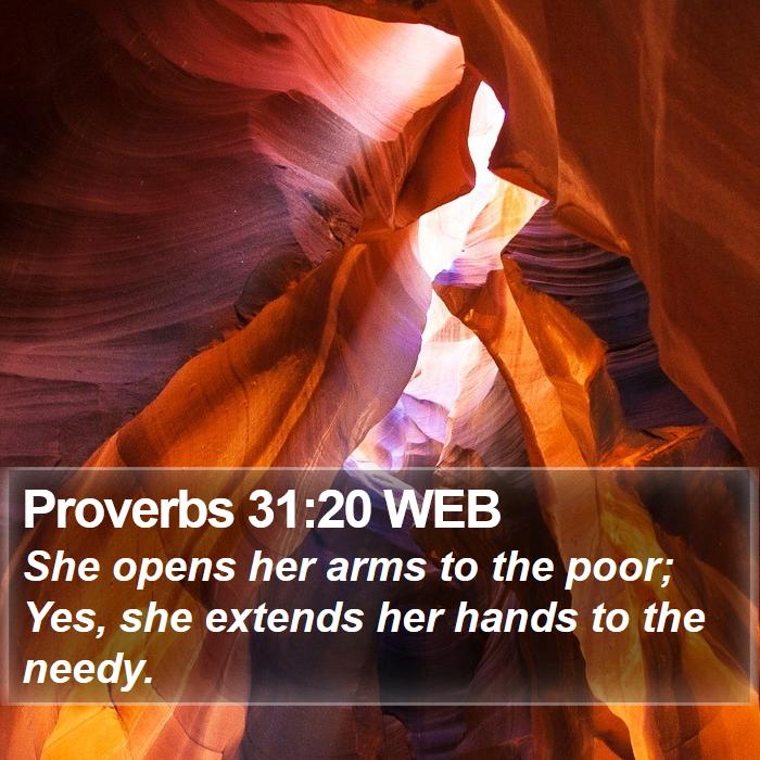 Proverbs 31:20 WEB Bible Study