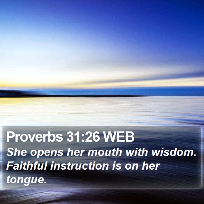 Proverbs 31:26 WEB Bible Study