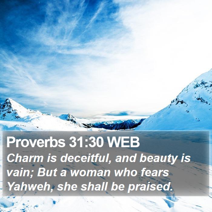 Proverbs 31:30 WEB Bible Study