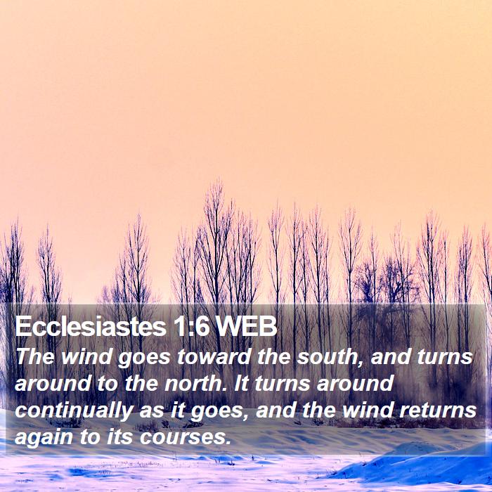 Ecclesiastes 1:6 WEB Bible Study