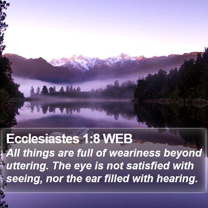 Ecclesiastes 1:8 WEB Bible Study