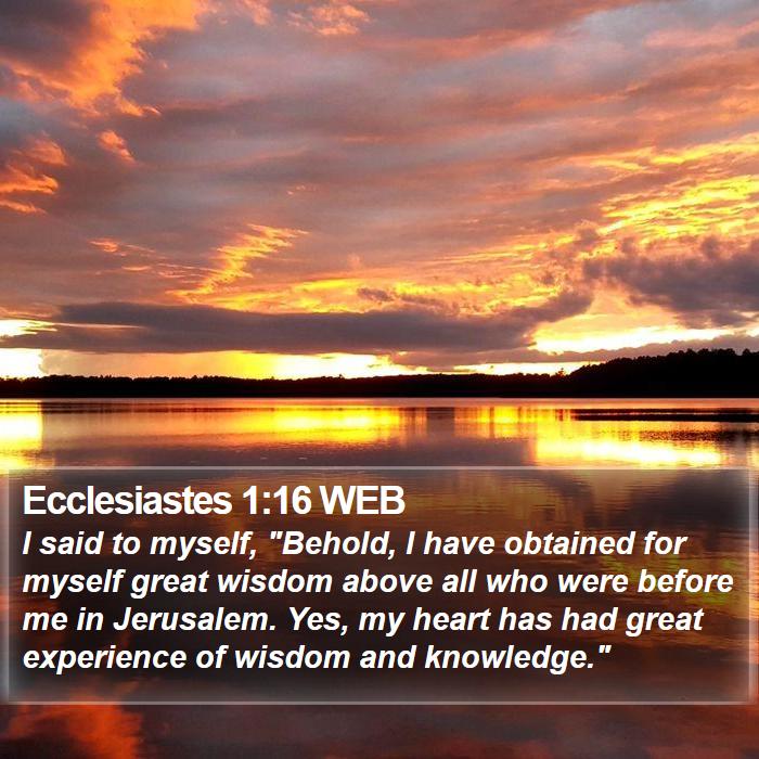 Ecclesiastes 1:16 WEB Bible Study