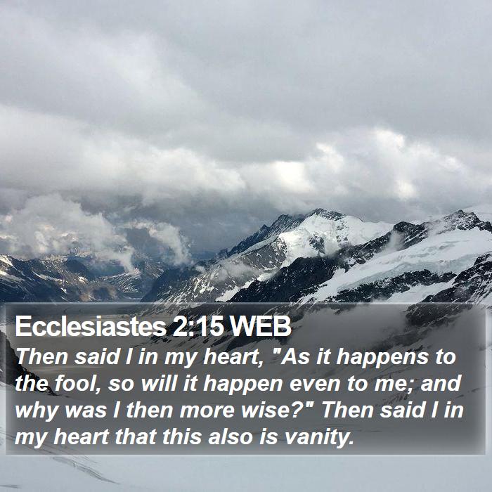 Ecclesiastes 2:15 WEB Bible Study