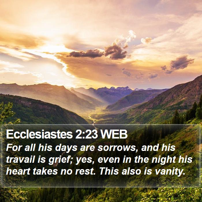 Ecclesiastes 2:23 WEB Bible Study