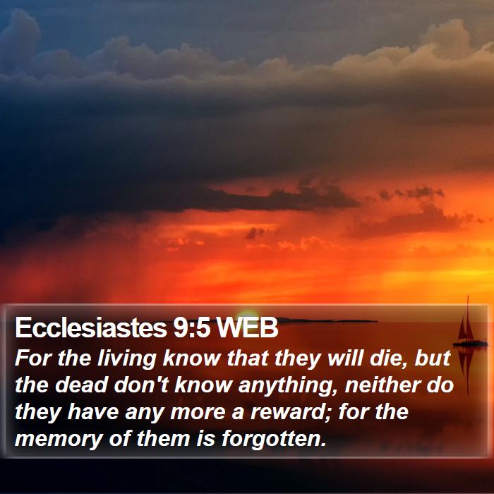 Ecclesiastes 9:5 WEB Bible Study