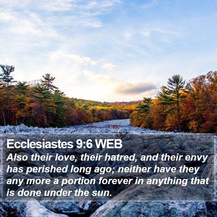 Ecclesiastes 9:6 WEB Bible Study