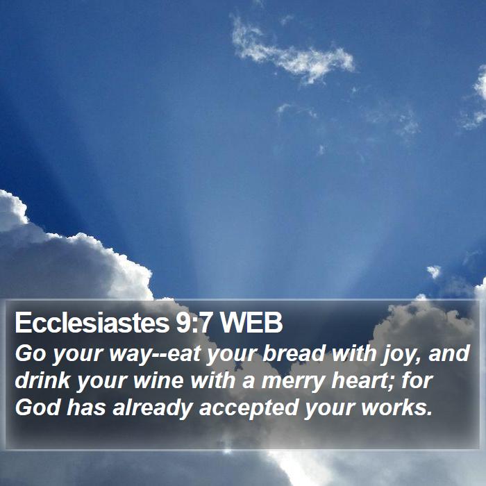 Ecclesiastes 9:7 WEB Bible Study