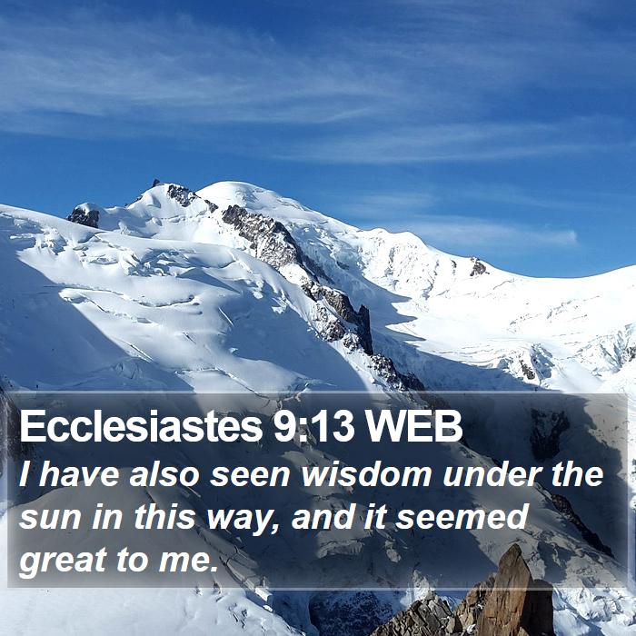 Ecclesiastes 9:13 WEB Bible Study